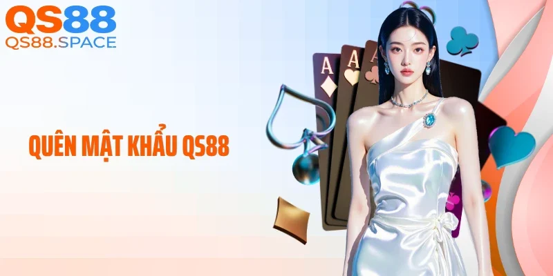 Quên Mật Khẩu QS88: Hướng Dẫn Lấy Lại Quyền Truy cập Tài Khoản